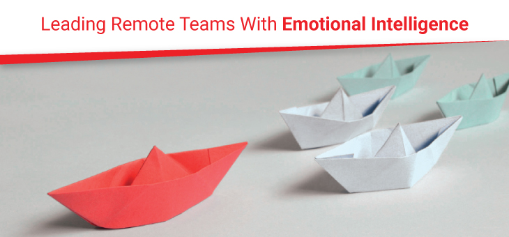 Leading Remote Teams With Emotional Intelligence