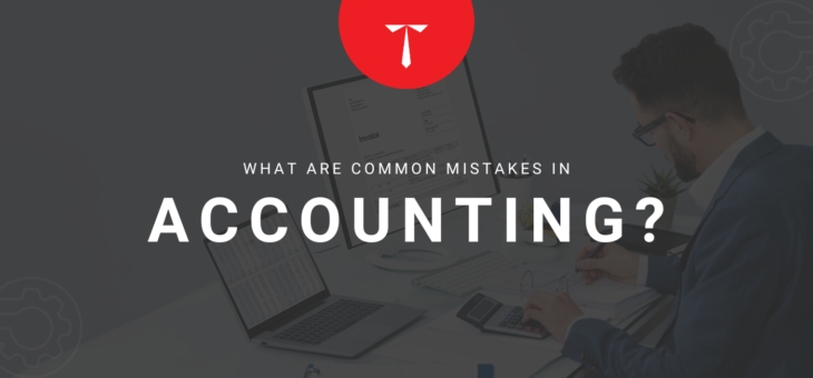 Infographic – What are common mistakes in accounting?