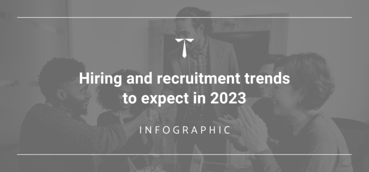 Infographic – Hiring and recruitment trends to expect in 2023